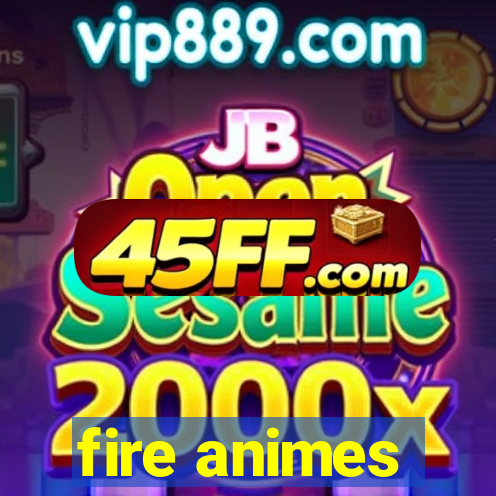 fire animes
